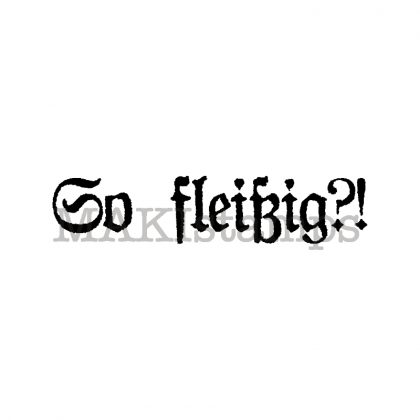 Textstempel So fleißig?! / Stempelgummi (131006)